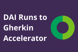 DAI Runs to Gherkin Accelerator